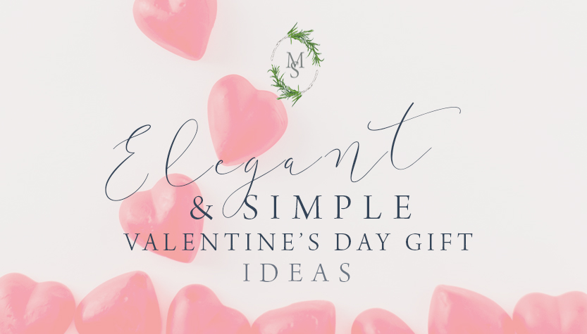 Elegant & Simple Valentine's Day Gift Ideas | Michelle & Sara Photography